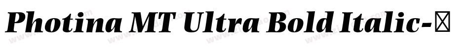 Photina MT Ultra Bold Italic字体转换